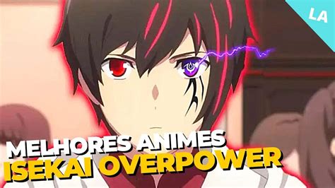 animes com protagonista overpower